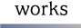 works